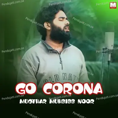 Go Corona - Muqthar Muhibb Noor album cover 