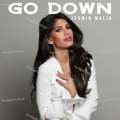 Go Down - Jasmin Walia album cover 