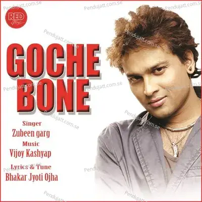 Goche Bone mp3 song