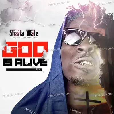 God Is Alive - Shatta Wale album cover 