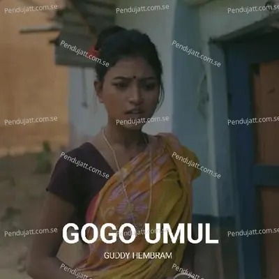 Gogo Umul - Guddy Hembrom album cover 