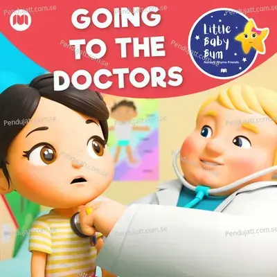 Going To The Doctors (I'M Not Scared) - Little Baby Bum Nursery Rhyme Friends