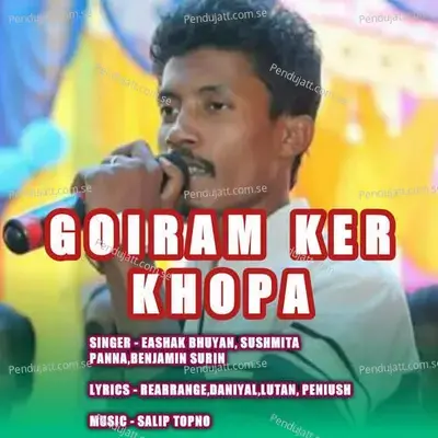 Goiram Ker Khopa - Eashak Bhuyan album cover 