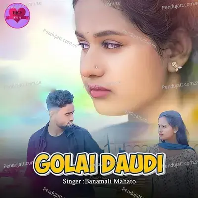 Golai Daudi - Banamali Mahato album cover 