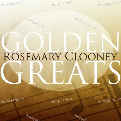 Golden Greats - Rosemary Clooney cover album