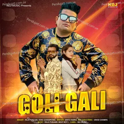 Goli Gali - Raju Punjabi