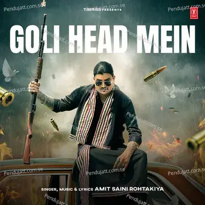 Goli Head Mein - Amit Saini Rohtakiya album cover 