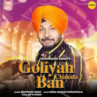 Goliyan Chalona Ban - Bhupinder Singh album cover 