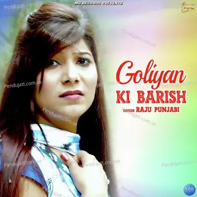 Goliyan Ki Barish - Single - Raju Punjabi