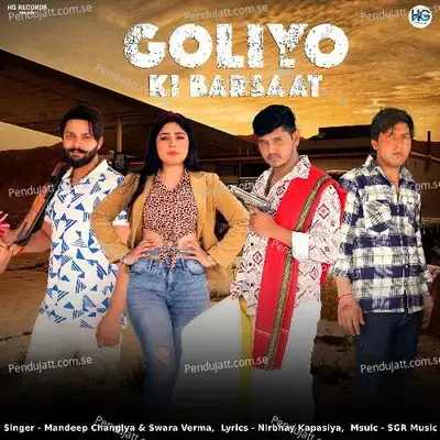 Goliyo Ki Barsaat - Mandeep Changiya album cover 