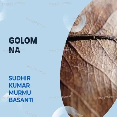 Golom Na - Sudhir Kumar Murmu album cover 