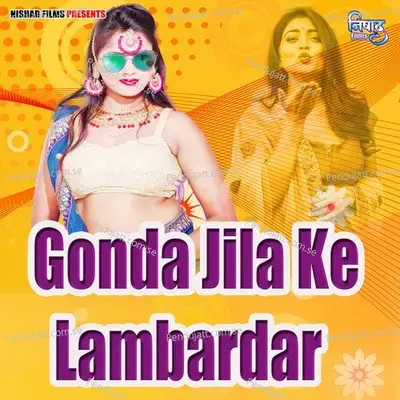 Gonda Jila Ke Lambardar - Ankit Tiwari album cover 