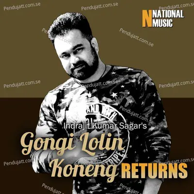 Gongi Lolin Koneng Returns - Indrajit Kumar Sagar album cover 