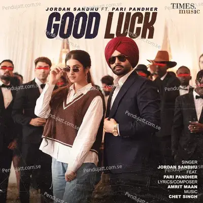 Good Luck - Jordan Sandhu