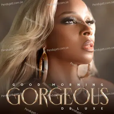 Good Morning Gorgeous  Deluxe  - Mary J. Blige cover album