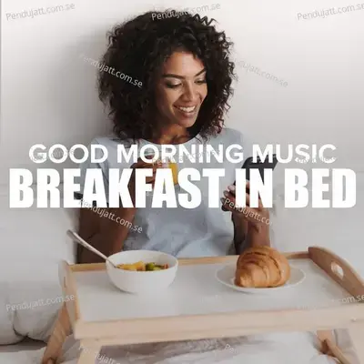 Good Morning Music  Breakfast In Bed - Various Artists cover album