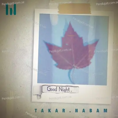 Good Night - Takar Nabam