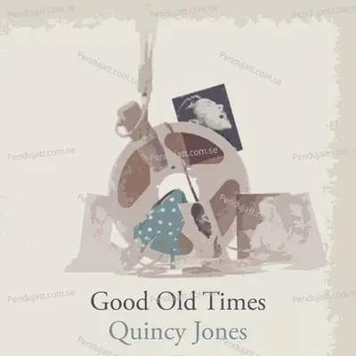 Good Old Times - Quincy Jones cover album