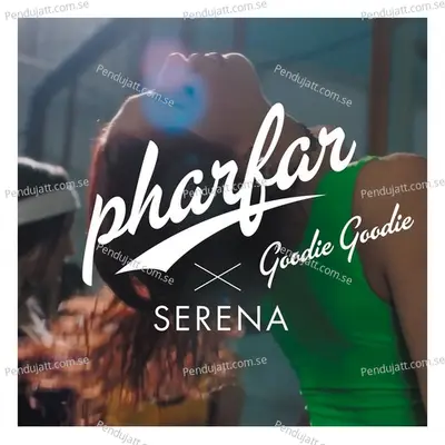 Goodie Goodie - Pharfar album cover 