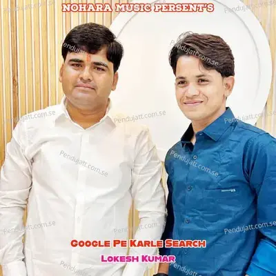 Google Pe Karle Search - Lokesh Kumar album cover 