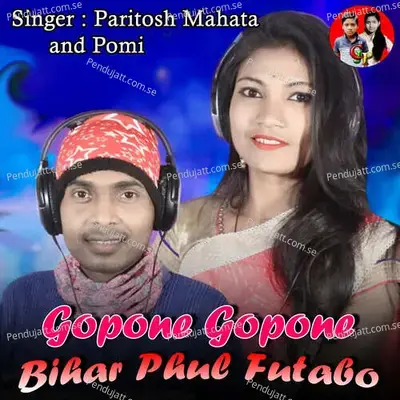 Gopone Gopone Bihar Phul Futabo - Paritosh Mahata album cover 