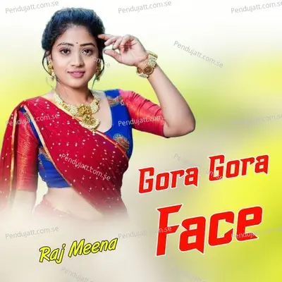 Gora Gora Face - Raj Meena album cover 