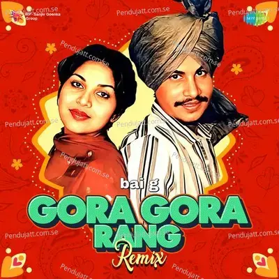 Gora Gora Rang - Remix - Amar Singh Chamkila album cover 