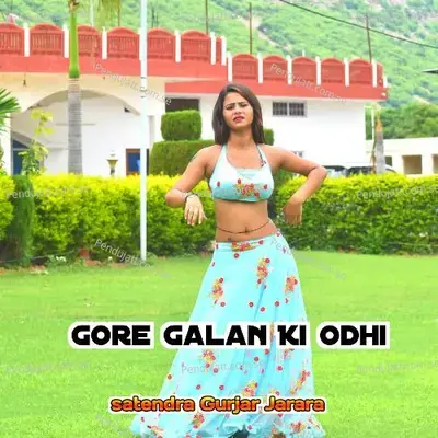 Gore Galan Ki Odhi - Satendra Gurjar Jarara