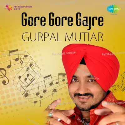 Gore Gore Gajre - Gurpal Mattiar album cover 