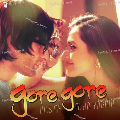 Gore Gore - Hits Of Alka Yagnik - Alka Yagnik cover album
