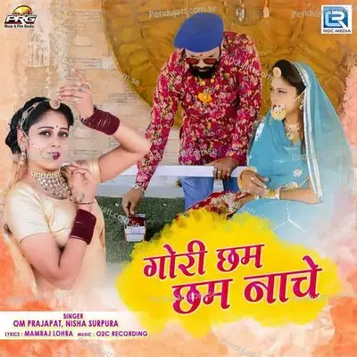 Gori Cham Cham Nache - Om Prajapat album cover 