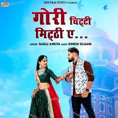 Gori Chitti Mitti Ae - Bablu Ankiya album cover 