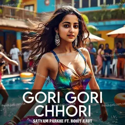 Gori Gori Chhori - Satyam Parkhe album cover 