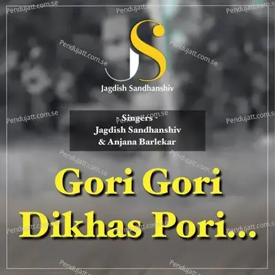 Gori Gori Dikhas Pori - Jagdish Sandhanshiv album cover 