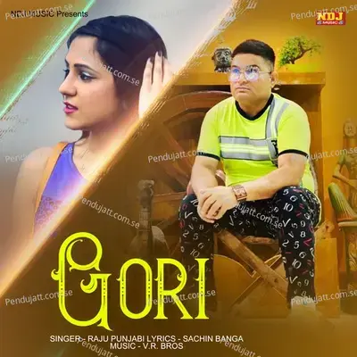 Gori - Raju Punjabi