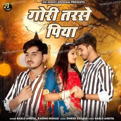 Gori Tarse Piya - Bablu Ankiya album cover 
