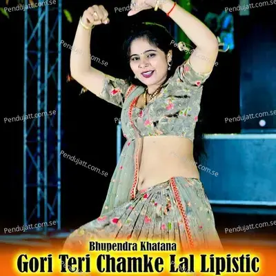 Gori Teri Chamke Lal Lipistic - Bhupendra Khatana album cover 