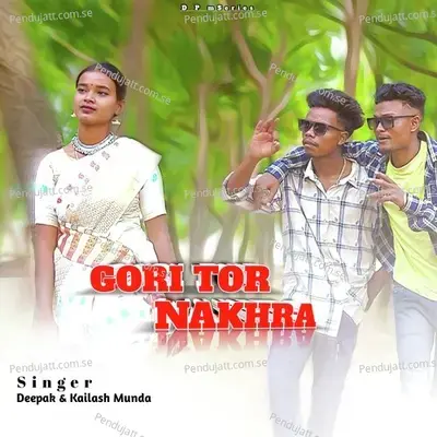 Gori Tor Nakhra - Kailash Munda album cover 