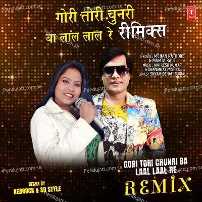 Gori Tori Chunri Ba Laal Laal Re Remix mp3 song