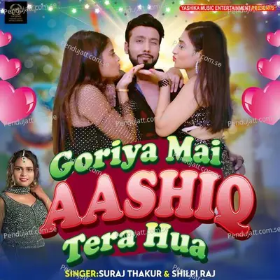 Goriya Mai Tera Aashiq Hua - Suraj Thakur album cover 