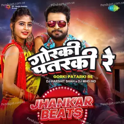 Gorki Patarki Re - Jhankar Beats - DJ Harshit Shah album cover 