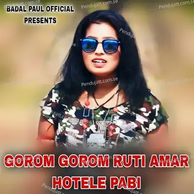 Gorom Gorom Ruti Amar Hotele Pabi - Badal Paul album cover 