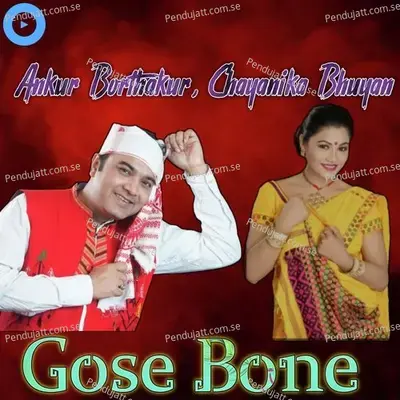 Gose Bone - Ankur Borthakur album cover 