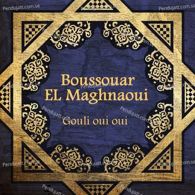 Gouli Oui Oui - Boussouar El Maghnaoui cover album