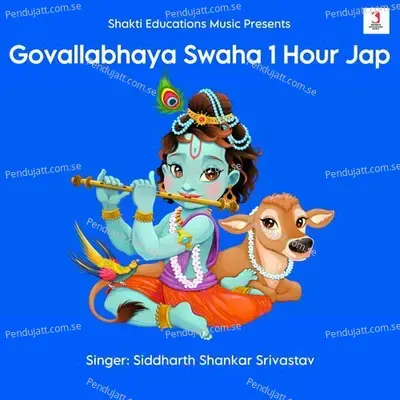 Govallabhaya Swaha 1 Hour Jap - Siddharth Shankar Srivastav album cover 