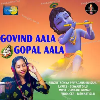 Govind Aala Gopal Aala - Somya Priyadarshini Sahu album cover 