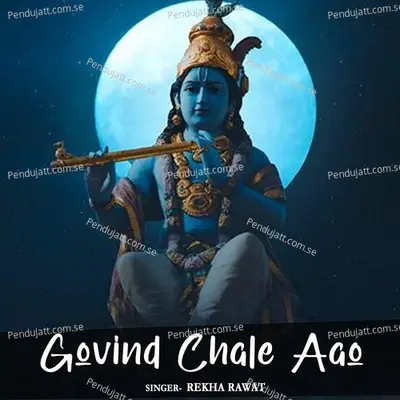 Govind Chale Aao - Rekha Rawat album cover 