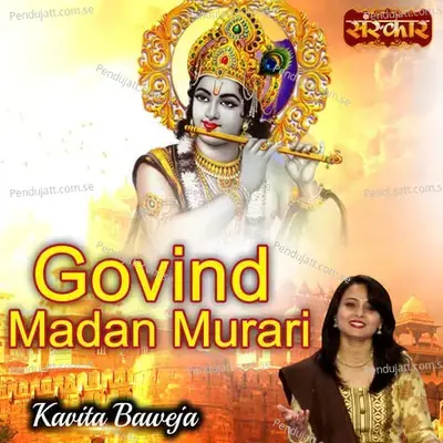 Govind Madan Murari - Kavita Baweja album cover 