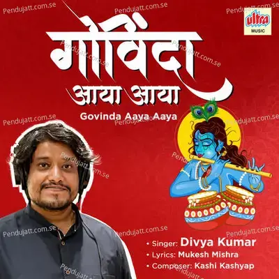 Govinda Aaya Aaya - Divya Kumar album cover 