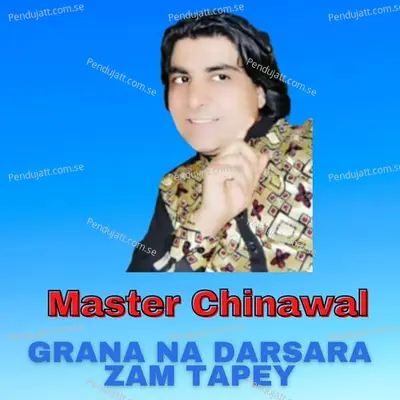 Grana Na Darsara Zam Tapey - Master Chinawal album cover 